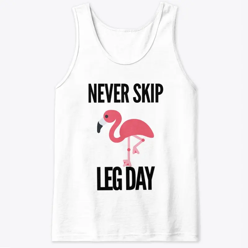 Never Skip Leg Day!